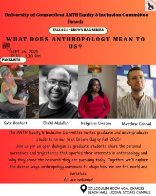 Poster of UConn Anth Equity & Inclusion Committe Meeting. Pictures featuring Kate Reinhart, Shaki Abdullah, Nellychris Omeonu, and Matthew Conrad